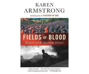 Karen Armstrong Fields of Blood (Tascabile)
