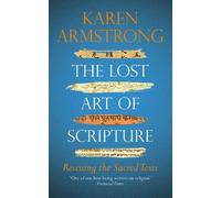 Karen Armstrong The Lost Art of Scripture (Tascabile)