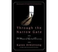 Karen Armstrong Through the Narrow Gate (Tascabile)