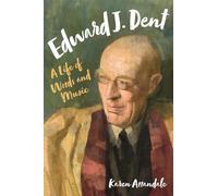 Karen Arrandale Edward J. Dent (Copertina rigida)