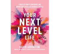 Karen Arrington Arrington Karen Your Next Level Life (Tascabile)