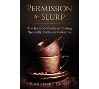 Karen Attman Permission to Slurp (Tascabile)