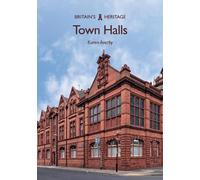 Karen Averby Town Halls (Tascabile) Britain's Heritage