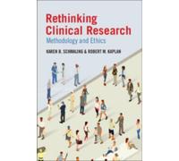 Karen B. Schmaling Robert M. Kaplan Rethinking Clinical Research (Tascabile)