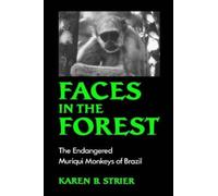 Karen B. Strier Faces in the Forest (Copertina rigida)