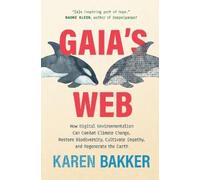 Karen Bakker Gaia's Web (Copertina rigida)