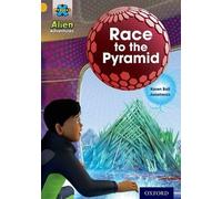 Karen Ball Project X: Alien Adventures: Gold: Race To The Pyramid (Tascabile)