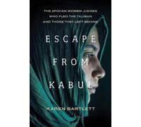 Karen Bartlett Escape from Kabul (Copertina rigida)