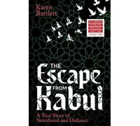 Karen Bartlett The Escape from Kabul (Tascabile)