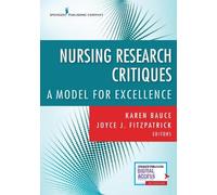 Karen Bauce, DNP, RN, MPA, NEA-BC Nursing Research Critiques (Tascabile)