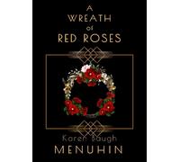 Karen Baugh Menuhin A Wreath of Red Roses (Tascabile) Heathcliff Lennox