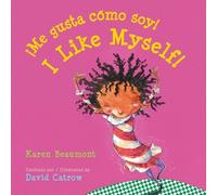 Karen Beaumont I Like Myself/¡Me Gusta Cómo Soy (Libro di cartone)