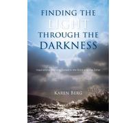 Karen Berg Finding the Light through the Darkness (Tascabile)