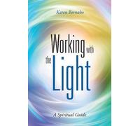 Karen Bernabo Working with the Light (Tascabile)