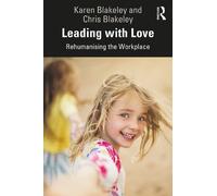Karen Blakeley Chris Blakeley Leading with Love (Tascabile)