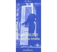 Karen Blixen. Un conflitto irrisolto