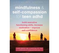 Karen Bluth Mark Berti Mindfulness and Self-Compassion for Teen ADH (Tascabile)