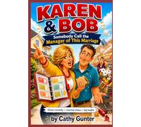 Karen & Bob: Somebody Call the Manager of This Marriage