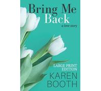 Karen Booth Bring Me Back (Tascabile)