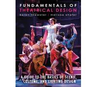 Karen Brewster Melissa Shafer Fundamentals of Theatrical Design (Tascabile)