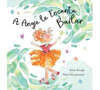 Karen Brough A Angie le Encanta Bailar (Copertina rigida)