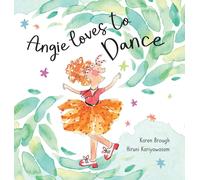 Karen Brough Hirun Angie Loves to Dance: Finding Joy in Life (Copertina rigida)
