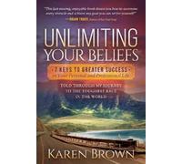 Karen Brown Unlimiting Your Beliefs (Tascabile)