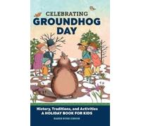 Karen Bush Gibson Celebrating Groundhog Day (Copertina rigida)