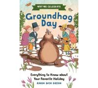 Karen Bush Gibson Why We Celebrate Groundhog Day (Copertina rigida)