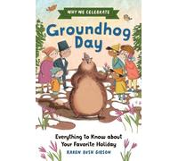 Karen Bush Gibson Why We Celebrate Groundhog Day (Tascabile) Why We Celebrate