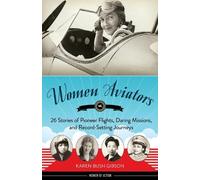 Karen Bush Gibson Women Aviators (Tascabile) Women of Action