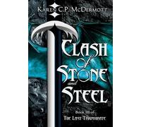 Karen C P McDermott Clash of Stone and Steel (Tascabile)