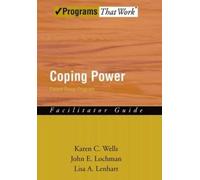 Karen C. Wells John E. Lochman Lisa A. Lenhart Coping Power (Tascabile)