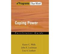 Karen C. Wells John E. Lochman Lisa A. Lenhart Coping Power (Tascabile)