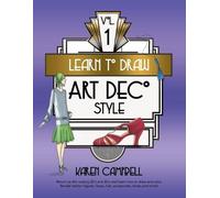 Karen Campbell Learn to Draw Art Deco Style Vol. 1 (Tascabile)