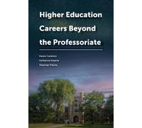 Karen Cardozo Higher Education Careers Beyond the Professoriate (Tascabile)
