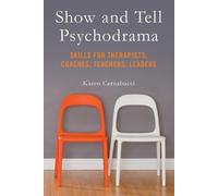 Karen Carnabucci Show and Tell Psychodrama (Tascabile)