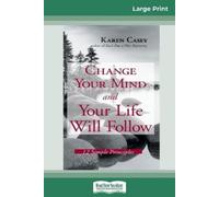 Karen Casey Change Your Mind and Your Life Will Follow (Tascabile)