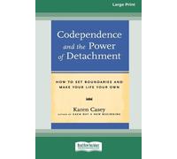 Karen Casey Codependence and the Power of Detachment (16pt Large Pri (Tascabile)