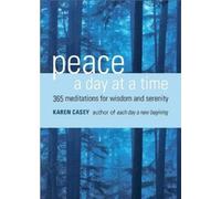 Karen Casey Peace a Day at a Time (Tascabile)