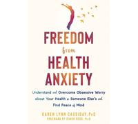 Karen Cassiday Freedom from Health Anxiety (Tascabile)