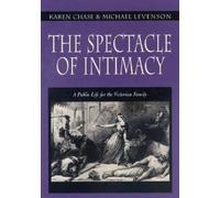 Karen Chase Michael Levenson The Spectacle of Intimacy (Copertina rigida)