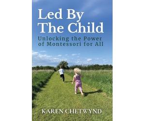 Karen Chetwynd Led by the Child (Tascabile)