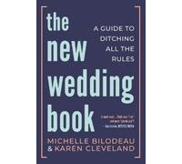 Karen Cleveland Michelle Bilodeau The New Wedding Book (Tascabile)