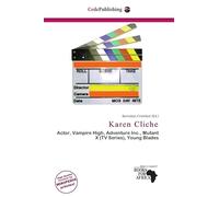 Karen Cliche: Actor, Vampire High, Adventure Inc., Mutant X (TV Series), Young Blades