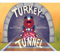 Karen Condit Turkey in the Tunnel (Copertina rigida)