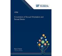 Karen Conner Covariation of Sexual Orientation and Sexual Des (Copertina rigida)