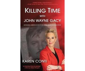 Karen Conti Killing Time with John Wayne Gacy (Tascabile)