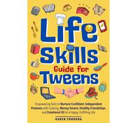 Karen Cordoba Life Skills Guide for Tweens (Tascabile)