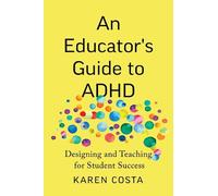 Karen Costa An Educator's Guide to ADHD (Tascabile)